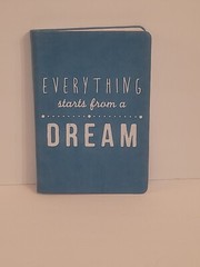 L. Blue Everything Starts From a Dream Journal, 8.25 x 5.75 in., 236 Lined Pgs.