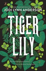 Tiger Lily – Jodi Lynn Anderson, 0062883364, paperback