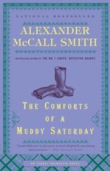 The Comforts of a Muddy Saturday- 9780307387073, paperback, Alexander McCall Smi