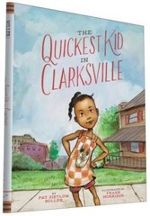 The Quickest Kid in Clarksville – Hardcover By Miller, Pat Zietlow – VERY GOOD
