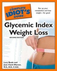 The Complete Idiot’s Guide to Glycemic Index Weight Loss, 2nd Edition (Id – GOOD