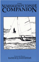 The Numismatist’s Topside Companion (Companion Series) By Q. David Bowers