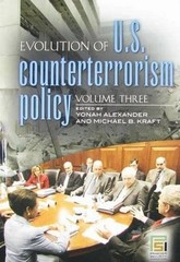 SHRINK-WRAPPED NEW: Evolution of U.S. Counterterrorism Policy: ALL 3-Volumes