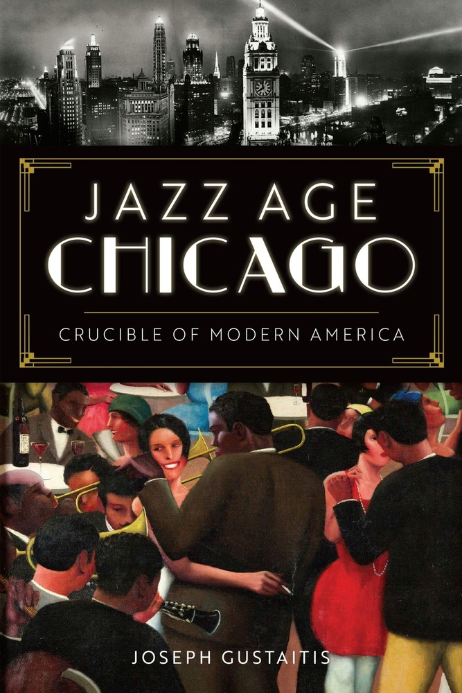 NEW The History Press Jazz Age Chicago, IL 9781467150798 Trade Paperback