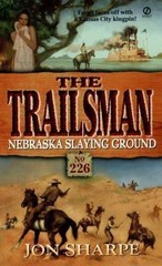 The Trailsman Nebraska Slaying Ground #226 by Jon Sharpe (2000, Mass Market)