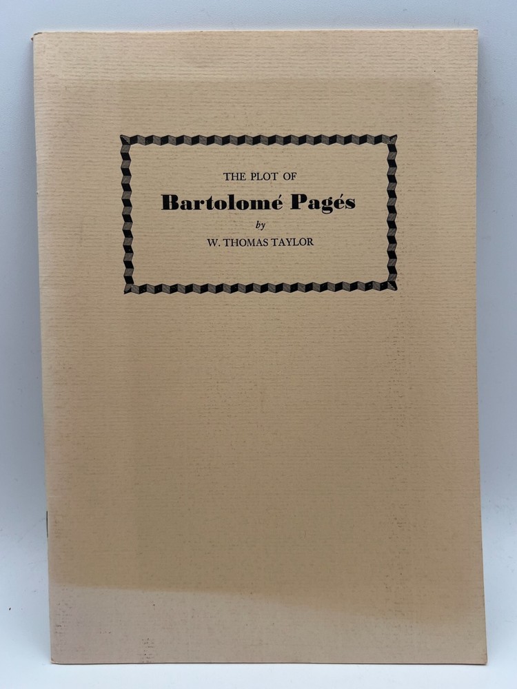 The Plot of Bartolome Pages by W Thomas Taylor 1990 18 Page PB Rare 1 of 500