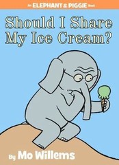 Should I Share My Ice Cream? (An Elephant and Piggie Book) (Elephant and Piggie