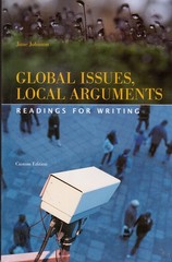 Global Issues, Local Arguments – Reading for Writing – Johnson, June – Good …
