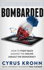 Bombarded: How to Fight Back Against the Online Assault on Democracy – VERY GOOD
