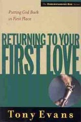 Returning to Your First Love: Putting God Back in First Place (Under – VERY GOOD