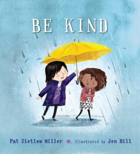 Be Kind – Hardcover By Zietlow Miller, Pat – GOOD