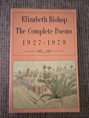 Complete Poems, 1927-1979 by Elizabet Bishop and Elizabeth Bishop (1984,…