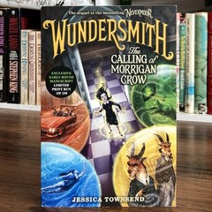 *ARC / Proof* Wundersmith: The Calling of Morrigan Crow – Jessica Townsend