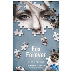 Fox Forever: The Jenna Fox Chronicles – Mary E Pearson, 9781250040053, paperback