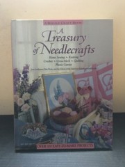 A Rodale Craft Book: A Treasury of Needlecrafts by Jean Leinhauser, Rita Weiss..