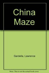 China Maze – Paperback By Lawrence Gardella – GOOD