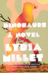 Dinosaurs: A Novel, Millet, Lydia, Excellent Book