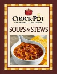 Crock-Pot Soups Stews Recipes – Spiral-bound – ACCEPTABLE