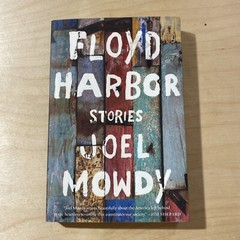 Floyd Harbor : Stories, Paperback by Mowdy, Joel, (KK)