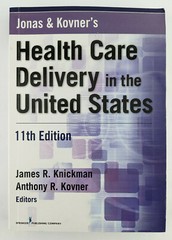 Jonas and Kovner’s Health Care Delivery in the United States 11th Edition Unused