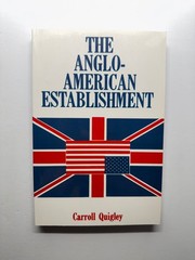 The Anglo-American Establishment Carroll Quigley 1981 Political History GSG