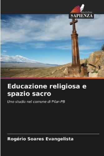 Rogério Soares Evangeli Educazione religiosa e spazio sa (Paperback) (UK IMPORT)