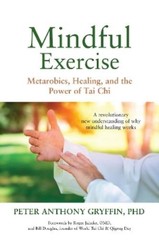 Dr. Peter Anthony Gryffin Ph.D. Mindful Exercise (Paperback)