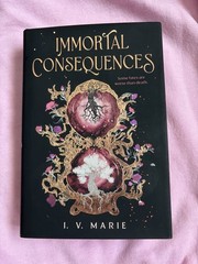Immortal Consequences by I. V. Marie (2025, Hardcover) Special Edition