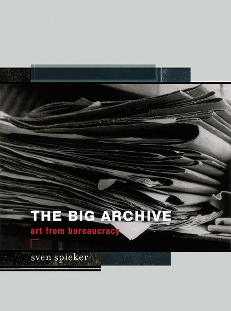 The Big Archive: Art From Bureaucracy by Sven Spieker (English) Paperback Book