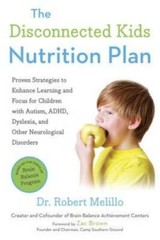 The Disconnected Kids Nutrition Plan: Proven Strategies to Enhance Learni – GOOD