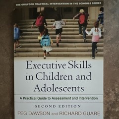 Peg Dawson & Richard Guare Executive Skills in Children & Adolescents PB 2nd Ed