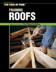 Framing Roofs Editors of Fine Homebuilding paperback Used – Like New