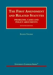 The First Amendment And Related Statutes 7 Revised edition by Volokh, Eugene,…