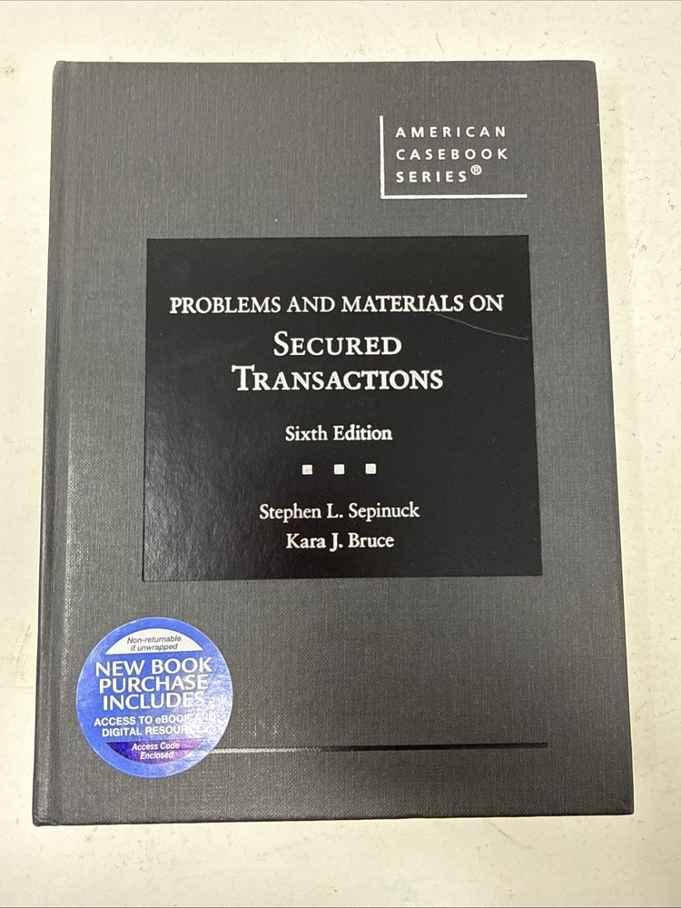 Problems and Materials on Secured Transactions (American Casebook Series) 6th Ed