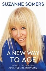 A New Way to Age – Hardcover By Somers, Suzanne – GOOD
