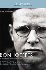 Bonhoeffer Bible Study Guide: The Life and Writings of Dietrich Bonhoeffer by Er