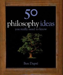 50 Philosophy Ideas You Really Need to Know- 9781847241498, Ben Dupré, hardcover