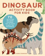 Dinosaur Activity Book for Kids : 70 Activities Including Colorin