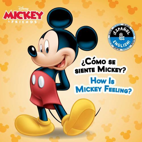 How Is Mickey Feeling? / ¿Cómo Se Siente Mickey? (English-Spanish) (Disney…