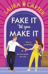 Fake It ’til You Make It Paperback By Laura Carter i994