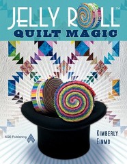 JELLY ROLL QUILT MAGIC By Kimberly Einmo **BRAND NEW**