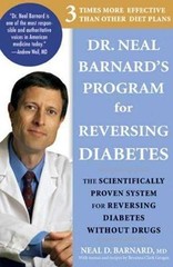 Dr. Neal Barnard’s Program for Reversing Diabetes: The Scientifically Proven Sys