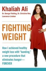 Fighting Weight: How I Achieved Healthy Weight Loss With Banding, A New Pro…