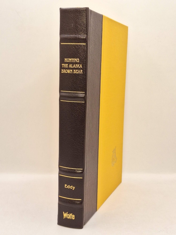 Hunting the Alaska Brown Bear Eddy Wolfe Library Classics Limited Edition