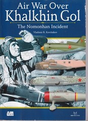 AIR WAR OVER KHALKHIN GOL: By Vladimir R. Kotelnikov (2010 Softbound){Z3}