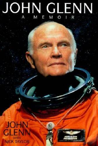 John Glenn: A Memoir – Hardcover By Glenn, John – GOOD