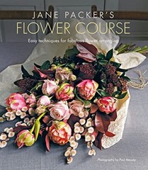 Jane Packer’s Flower Course: Easy techniques for fabulous flowe