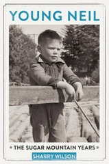 Young Neil: The Sugar Mountain Years – Paperback By Wilson, Sharry – GOOD