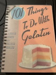 101 Things To Do With Gelatin Spiral Bound Jennifer Adams Melissa Barlow