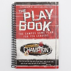The Play Book, The Campus Game Plan for FCA Leaders 2005 LN 201 pages